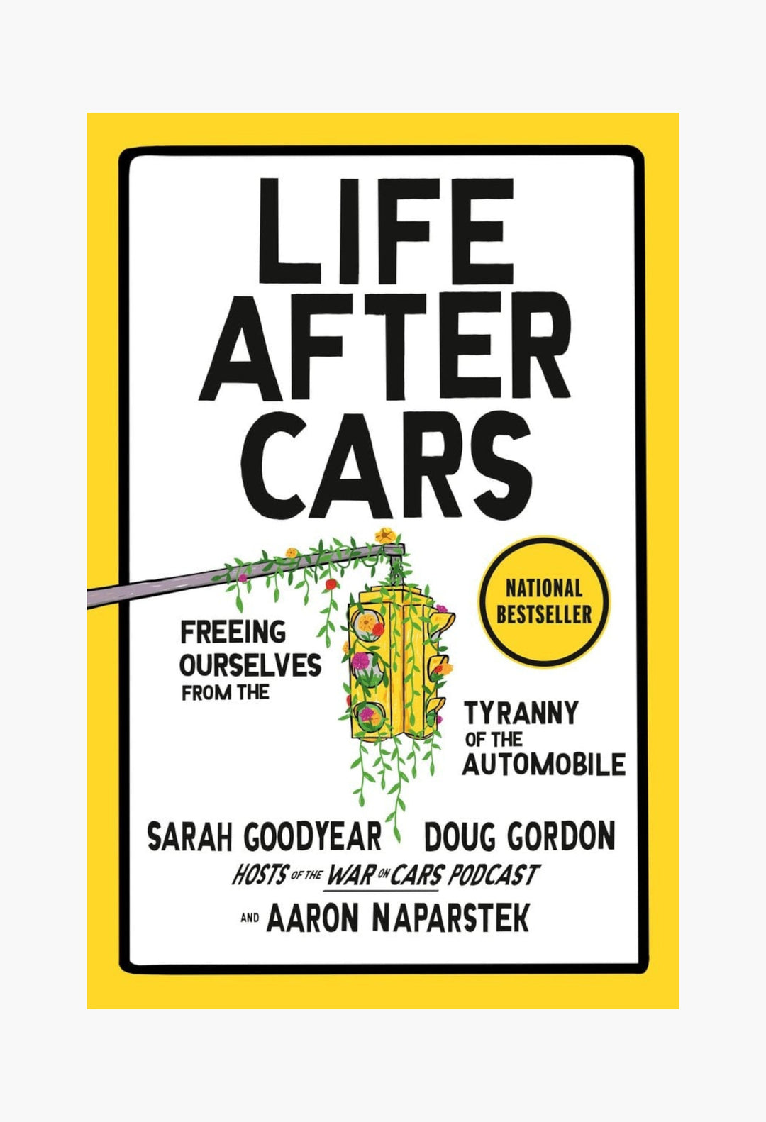 Life After Cars - Freeing Ourselves from the Tyranny of the Automobile - GLAM MODA