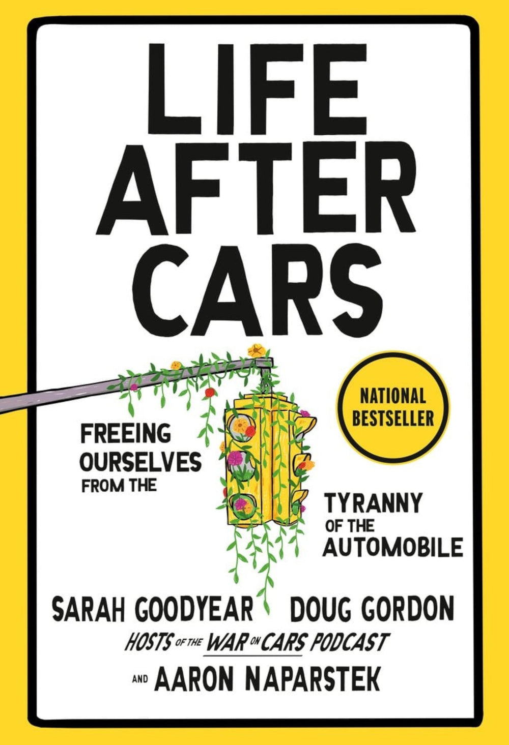Life After Cars - Freeing Ourselves from the Tyranny of the Automobile - GLAM MODA