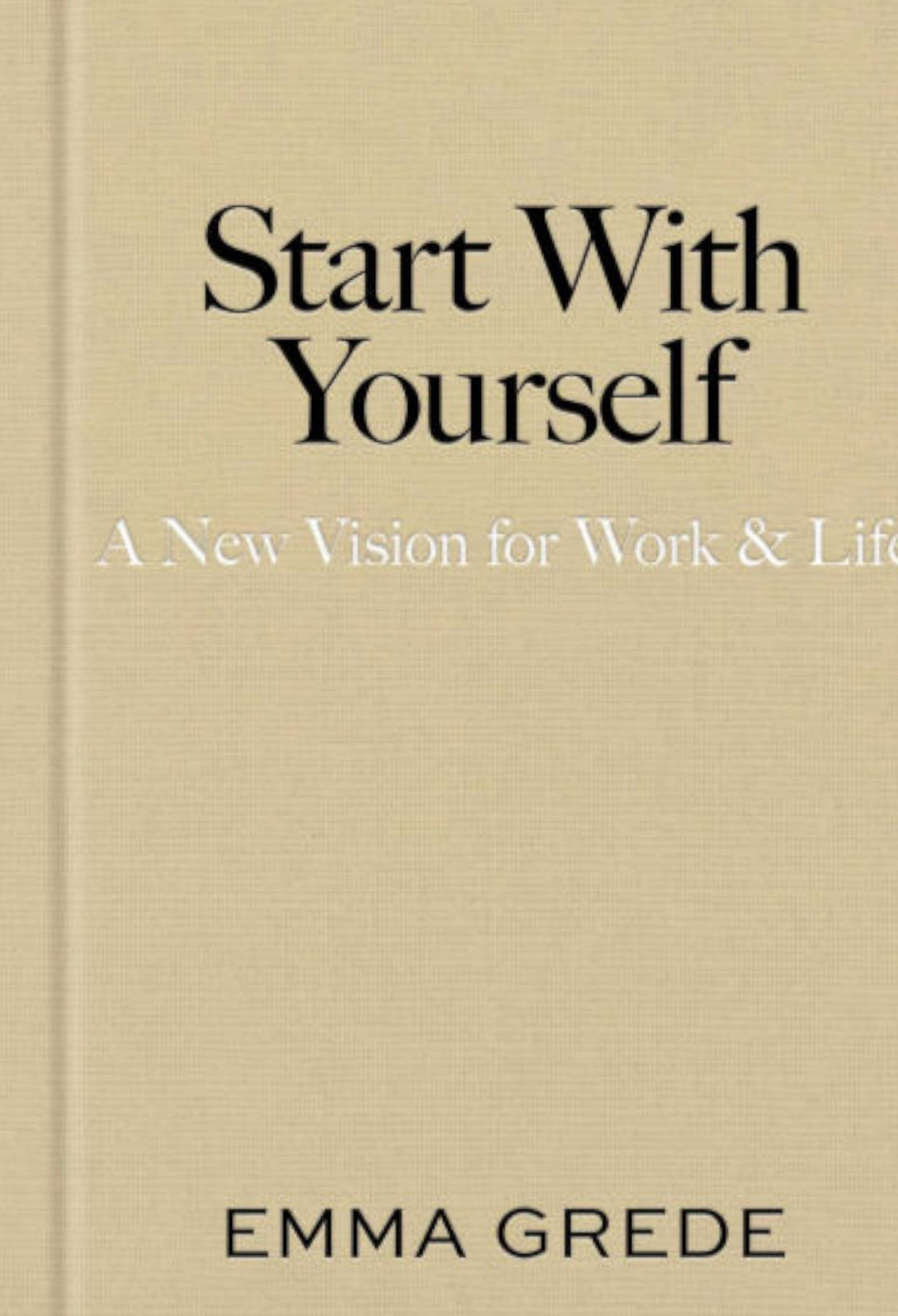 Start With Yourself: A New Vision for Work & Life - GLAM MODA